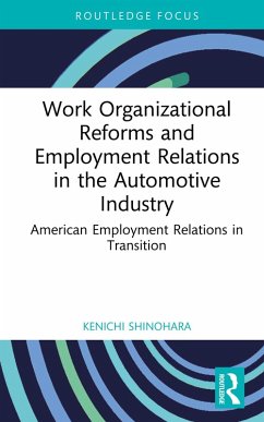 Work Organizational Reforms and Employment Relations in the Automotive Industry (eBook, PDF) - Shinohara, Kenichi