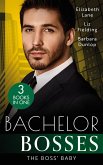 Bachelor Bosses: The Boss' Baby: A Little Surprise for the Boss / The Bride's Baby / The Baby Contract (eBook, ePUB)