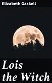 Lois the Witch (eBook, ePUB)