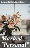 Marked &quote;Personal&quote; (eBook, ePUB)