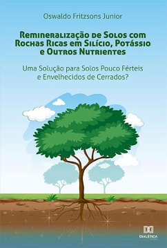 Remineralização de Solos com Rochas Ricas em Silício, Potássio e Outros Nutrientes (eBook, ePUB) Cover Remineralização de Solos com Rochas Ricas em Silício, Potássio e Outros Nutrientes (eBook, ePUB)