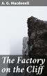 The Factory on the Cliff (eBook, ePUB) - Bild 1