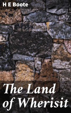 The Land of Wherisit (eBook, ePUB) - Boote, H E