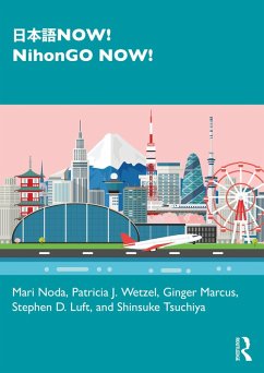 ¿¿¿NOW! NihonGO NOW! (eBook, PDF) - Noda, Mari; Wetzel, Patricia J.; Marcus, Ginger; Luft, Stephen D.; Tsuchiya, Shinsuke
