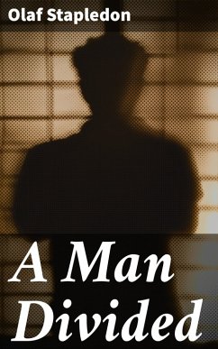 A Man Divided (eBook, ePUB) - Stapledon, Olaf