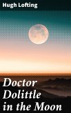 Doctor Dolittle in the Moon (eBook, ePUB)