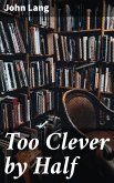 Too Clever by Half (eBook, ePUB)