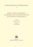 Similitudini, metafore e allegoria nel De opificio mundi di Filone di Alessandria (eBook, PDF)