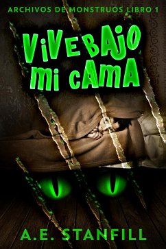 Vive Bajo Mi Cama (eBook, ePUB) - Stanfill, A.E.
