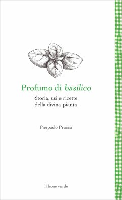 Profumo di basilico (eBook, ePUB) - Pracca, Pierpaolo