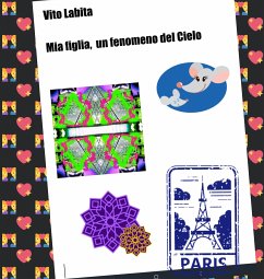 Mia figlia, un fenomeno del Cielo (fixed-layout eBook, ePUB) - vito, labita