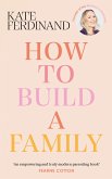 How To Build A Family