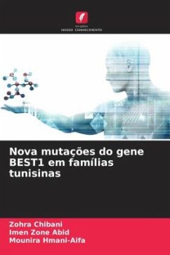 Nova mutações do gene BEST1 em famílias tunisinas - Chibani, Zohra;Abid, Imen Zone;Hmani-Aifa, Mounira