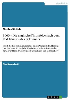 1066 ¿ Die englische Thronfolge nach dem Tod Eduards des Bekenners - Ströhla, Nicolas