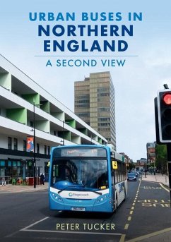Urban Buses in Northern England: A Second View - Tucker, Peter
