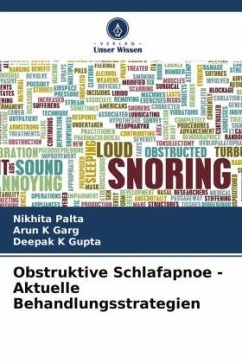Obstruktive Schlafapnoe - Aktuelle Behandlungsstrategien - Palta, Nikhita;Garg, Arun K;Gupta, Deepak K