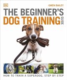 The Beginner's Dog Training Guide