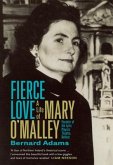 Fierce Love: The Life of Mary O'Malley