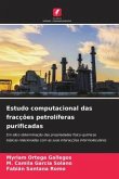 Estudo computacional das fracções petrolíferas purificadas