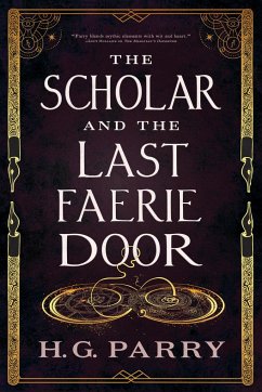 The Scholar and the Last Faerie Door - Parry, H. G.