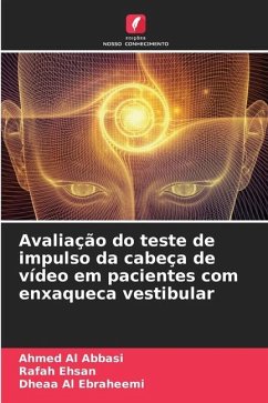 Avaliação do teste de impulso da cabeça de vídeo em pacientes com enxaqueca vestibular - Al abbasi, Ahmed;Ehsan, Rafah;Ebraheemi, Dheaa Al