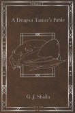 A Dragon Tamer's Fable