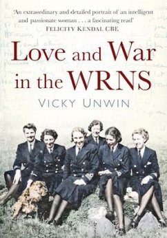 Love and War in the WRNS - Unwin, Vicky