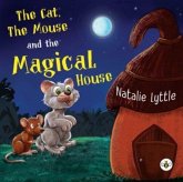 The Cat, The Mouse and the Magical House The Cat, The Mouse and the Magical House