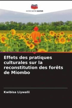 Effets des pratiques culturales sur la reconstitution des forêts de Miombo - Liywalii, Kwibisa