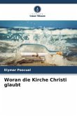 Woran die Kirche Christi glaubt