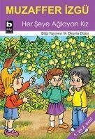 Her Seye Aglayan Kiz - Izgü, Muzaffer