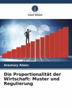 Die Proportionalität der Wirtschaft: Muster und Regulierung - Ataev, Araznury