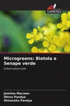 Microgreens: Bietola e Senape verde - Macwan, Jemima;Pandya, Dhruv;Pandya, Himanshu