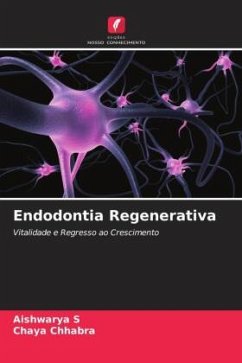 Endodontia Regenerativa - S, Aishwarya;Chhabra, Chaya