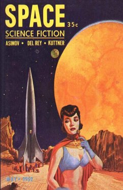 Space Science Fiction, May 1952 - Del Rey, Lester; Asimov, Isaac; Kuttner, Henry