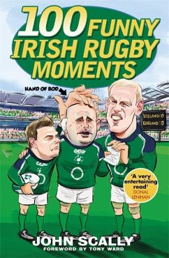 100 Funny Irish Rugby Moments - Scally, John