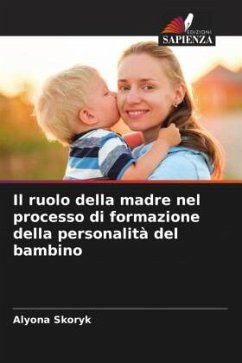 Il ruolo della madre nel processo di formazione della personalità del bambino - Skoryk, Alyona