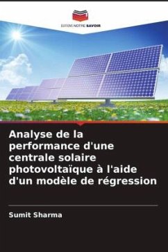 Analyse de la performance d'une centrale solaire photovoltaïque à l'aide d'un modèle de régression - Sharma, Sumit