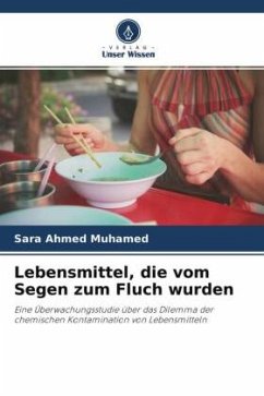 Lebensmittel, die vom Segen zum Fluch wurden - Muhamed, Sara Ahmed