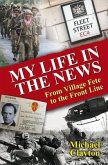 My Life in the News: From Village Fete to Front Line