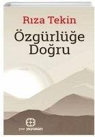 Özgürlüge Dogru - Tekin, Riza