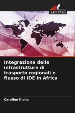 Integrazione delle infrastrutture di trasporto regionali e flusso di IDE in Africa - Kieha, Caroline