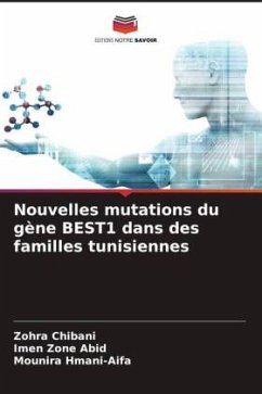 Nouvelles mutations du gène BEST1 dans des familles tunisiennes - Chibani, Zohra;Abid, Imen Zone;Hmani-Aifa, Mounira