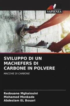 SVILUPPO DI UN MACHEFERS DI CARBONE IN POLVERE - Mghaiouini, Redouane;Monkade, Mohamed;El Bouari, Abdeslam