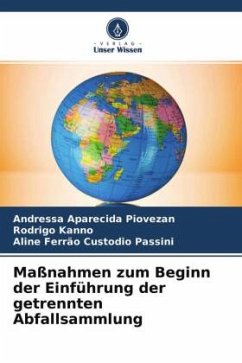 Maßnahmen zum Beginn der Einführung der getrennten Abfallsammlung - Aparecida Piovezan, Andressa;Kanno, Rodrigo;Passini, Aline Ferrão Custodio