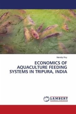 ECONOMICS OF AQUACULTURE FEEDING SYSTEMS IN TRIPURA, INDIA - Roy, Manidip