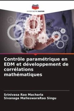 Contrôle paramétrique en EDM et développement de corrélations mathématiques - Macharla, Srinivasa Rao;Singu, Sivanaga MalleswaraRao