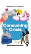 Consuming Crisis - Bild 1