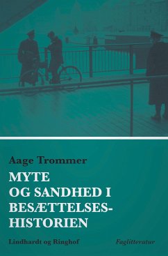 Myte og sandhed i besættelseshistorien - Trommer, Aage