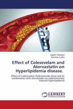 Effect of Colesevelam and Atorvastatin on Hyperlipidemia disease. - Kakadiya, Jagdish;Lodha, Sambhav